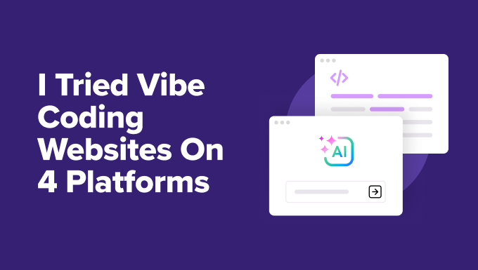 I Tried Vibe Coding Websites on 4 Platforms (Here Are the Results)
